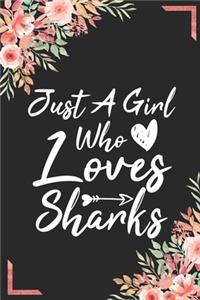 Just A Girl Who Loves Sharks