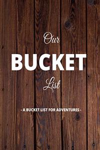 Our Bucket List