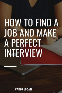 How to find a job and make a perfect interview