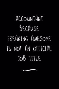 Accountant Because Freaking Awesome is not an Official Job Title