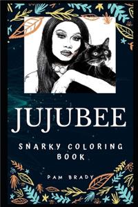 Jujubee Snarky Coloring Book