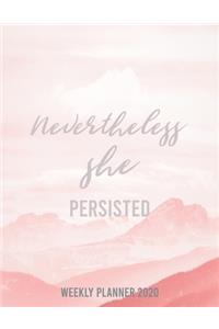 Neverthless She Persisted 2020 Weekly/Monthly Planner