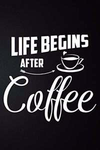 Life Begins After Coffee