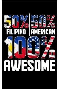 50% Filipino 50% American 100% Awesome