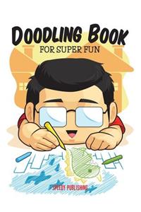 Doodling Book For Super Fun
