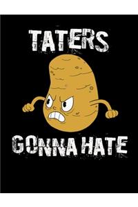 Taters Gonna Hate