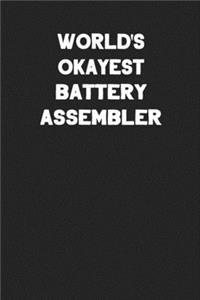 World's Okayest Battery Asembler