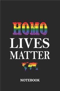 HOMO LIVES MATTER Notebook