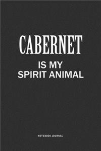 Cabernet Is My Spirit Animal