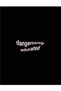 dangerously educated