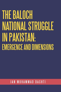 Baloch National Struggle in Pakistan