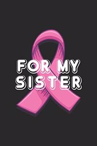 For my sister
