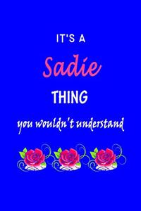 It's A Sadie Thing You Wouldn't Understand