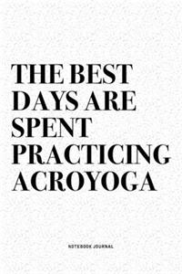 The Best Days Are Spent Practicing Acroyoga
