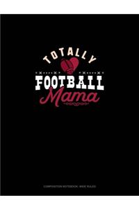 Totally Football Mama