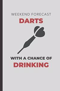 Weekend Forecast Darts With A Chance Of Drinking