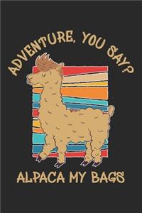 Adventure You Say? Alpaca My Bags