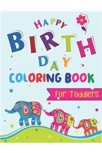 Happy Birthday Coloring Book for Toddlers