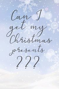 Happy Can I Get My Christmas Present I Love You Birthday