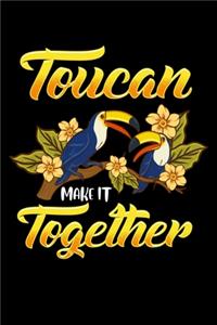 Toucan Make It Together