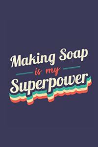 Making Soap Is My Superpower