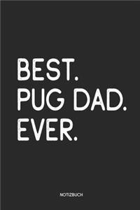 Best Pug Dad Ever Notizbuch