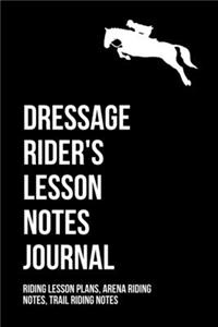 Equestrian Dressage Rider's Lesson Notes Journal
