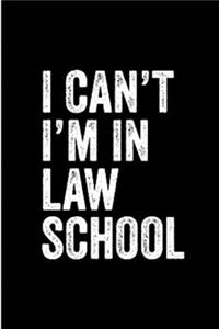 I can't i'm in law school