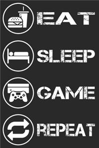 Gamer Gaming Notizbuch - Eat Sleep Game Repeat