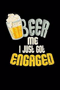 Beer Me I Just Got Engaged