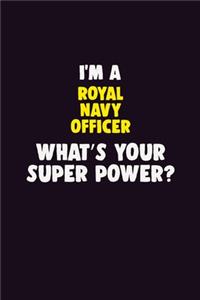I'M A Royal Navy Officer, What's Your Super Power?
