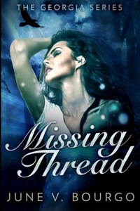 Missing Thread (The Georgia Series Book 3)