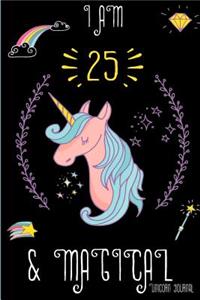 I Am 25 and Magical