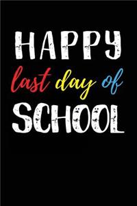 Happy Last Day Of School
