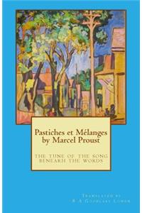 Pastiches et Melanges by Marcel Proust