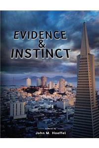 Evidence & Instinct