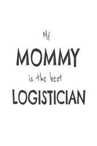 My Mommy Is The Best Logistician