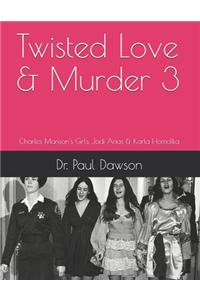 Twisted Love & Murder 3