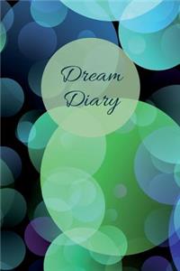 Dream Diary: Write a Journal about Your Dreams.