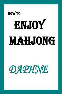 How to ENJOY MAHJONG