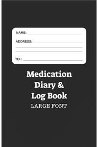 Medication Diary & Log Book - Large Font