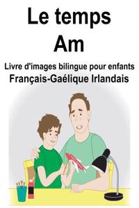 Français-Gaélique Irlandais Le temps/Am Livre d'images bilingue pour enfants