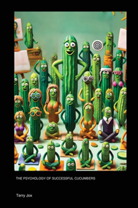 Psychology of Successful Cucumbers