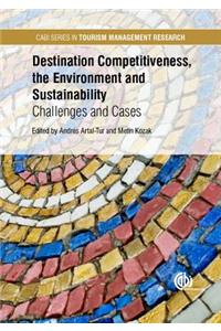 Destination Competitiveness, the Environment and Sustainability