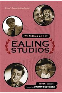 The Secret Life of Ealing Studios: Britain's Favourite Film Studio