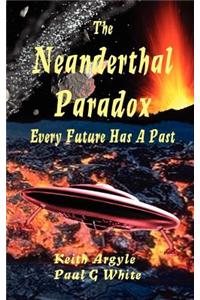 THE NEANDERTHAL PARADOX - Every Future Has A Past