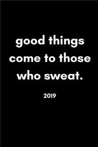 Good Things Come to Those Who Sweat 2019