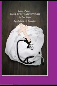 Labor Pains Giving Birth to God