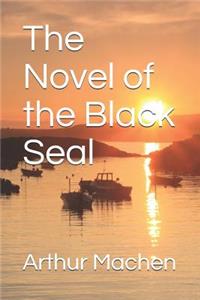 The Novel of the Black Seal