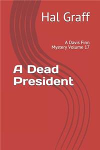 A Dead President